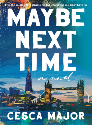 Maybe Next Time by Cesca Major.